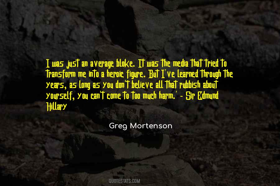 Quotes About Greg Mortenson #649528