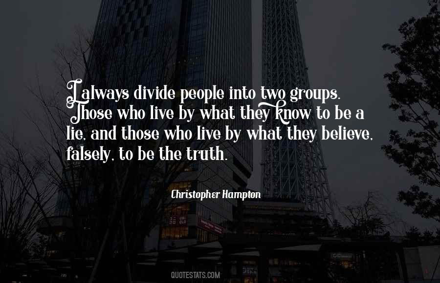 Live By The Truth Quotes #15655