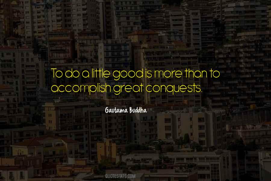 Do A Little Good Quotes #1801197