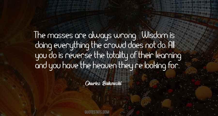 Learning Is Everything Quotes #1342921