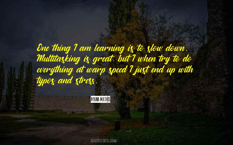 Learning Is Everything Quotes #923942