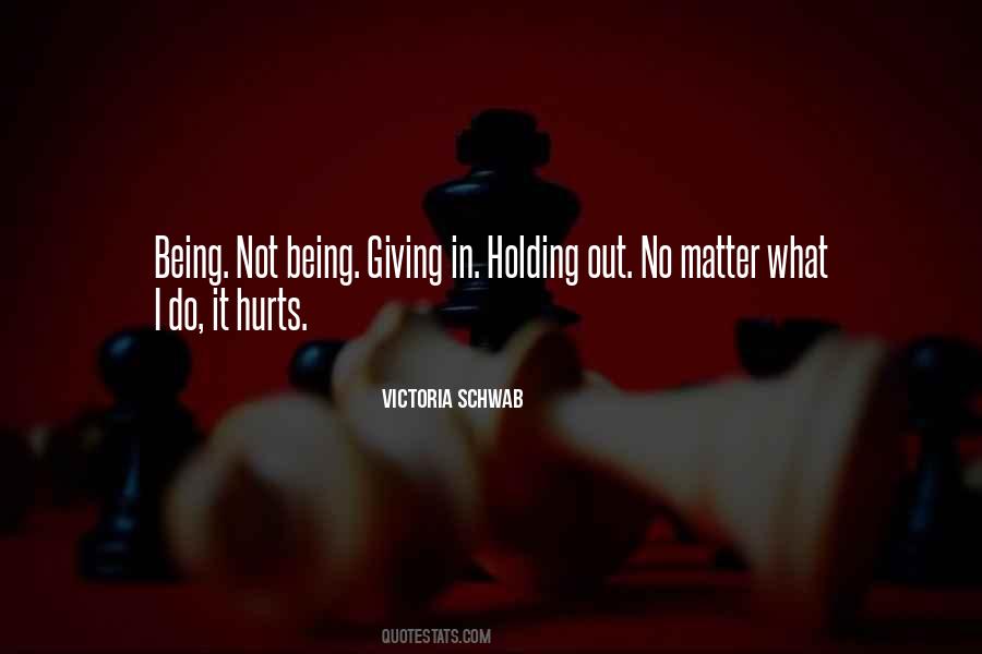 No Matter How Much It Hurts Quotes #1661239
