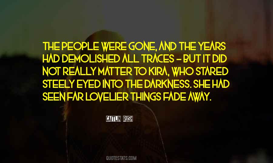 Gone Far Away Quotes #1835838