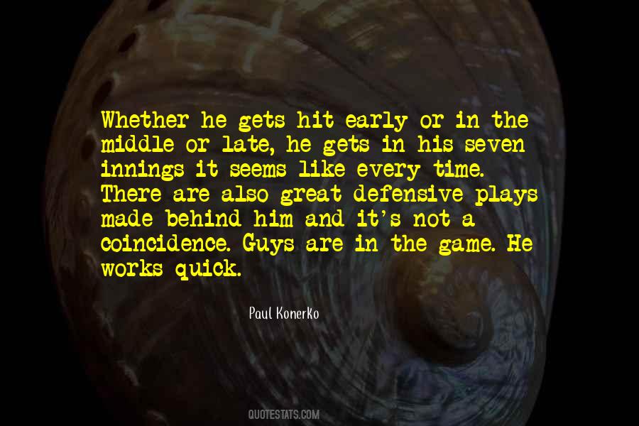 Early Is On Time On Time Is Late Quotes #1186218