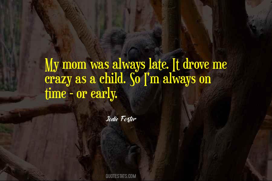 Early Is On Time On Time Is Late Quotes #520202