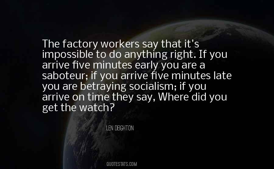 Early Is On Time On Time Is Late Quotes #562897