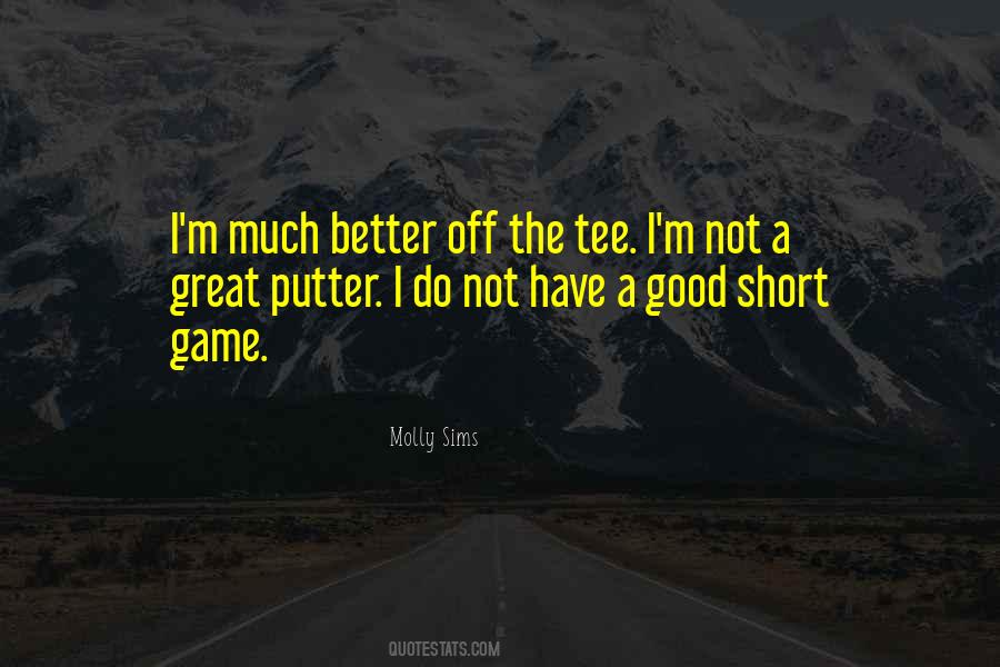 Short Game Quotes #311287