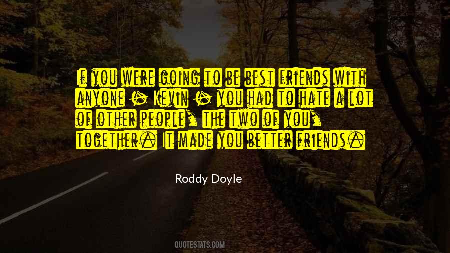 Be Friends With You Quotes #308652