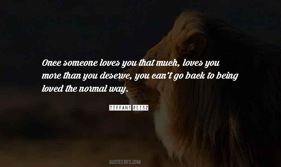 Someone Loves You Quotes #1500422