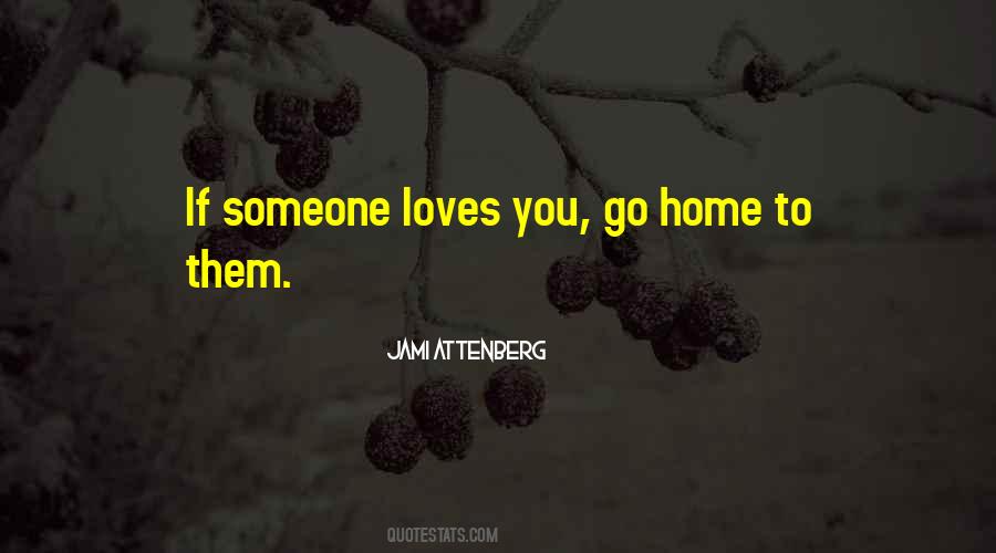 Someone Loves You Quotes #1837193