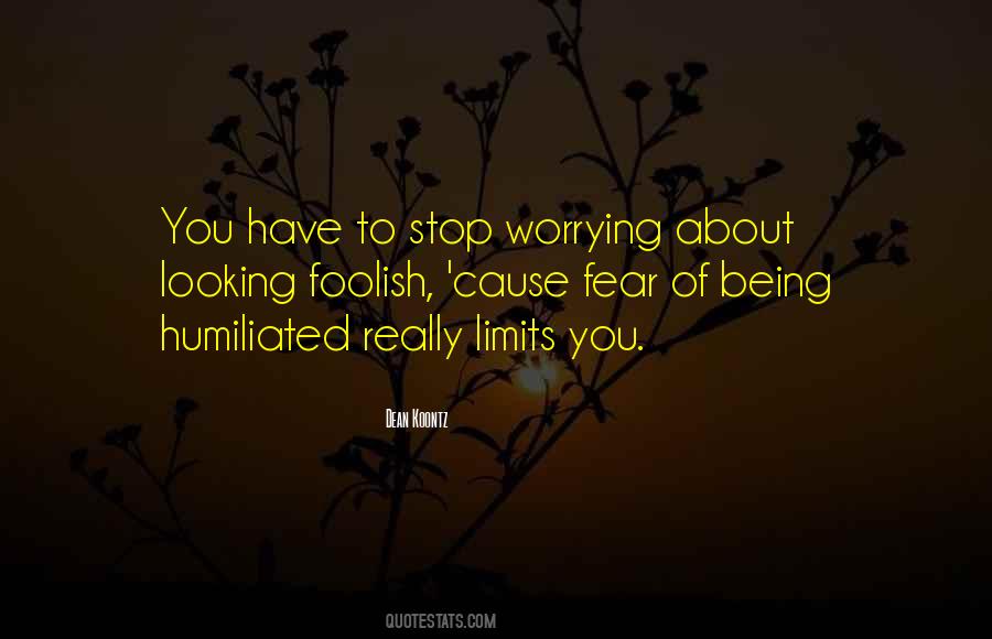 Stop Worrying So Much Quotes #530565