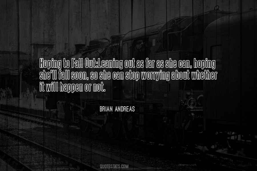Stop Worrying So Much Quotes #84372