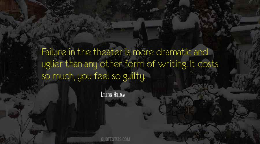 More Dramatic Than Quotes #1530599