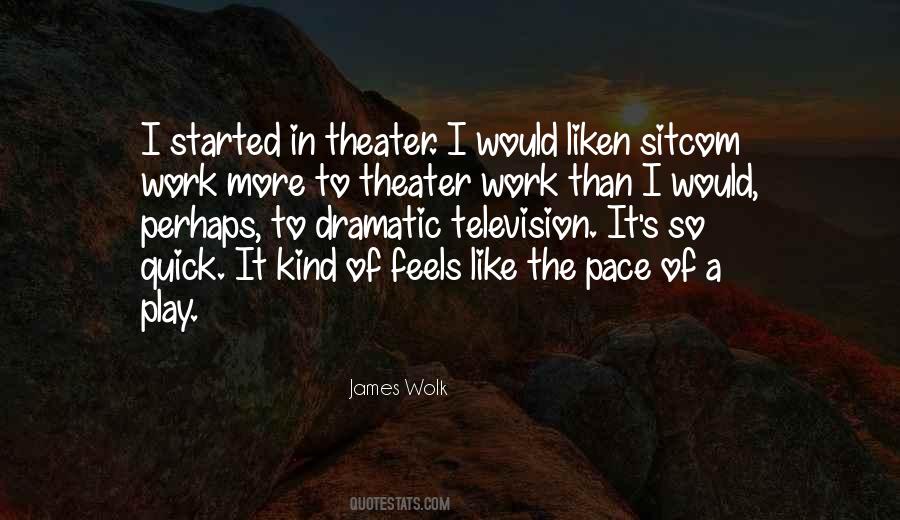 More Dramatic Than Quotes #829840