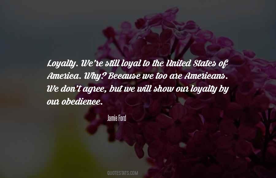 Too Loyal Quotes #900230