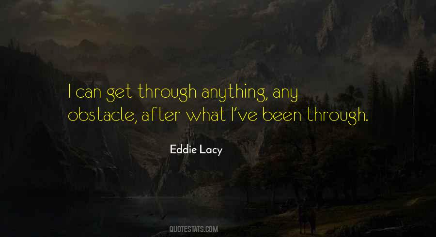I Can Get Through Quotes #1453632