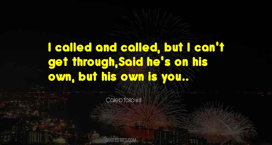 I Can Get Through Quotes #1514258