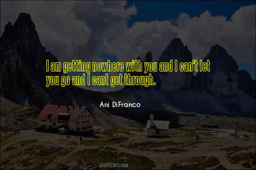 I Can Get Through Quotes #82982