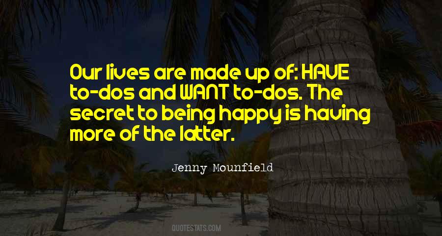 The Secret Of Being Happy Quotes #906204