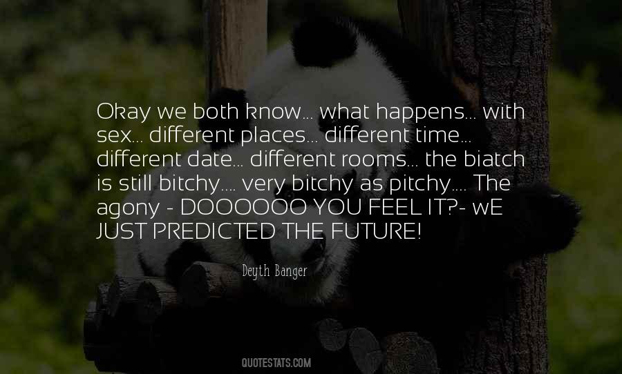 The Best Way To Predict The Future Quotes #1022084