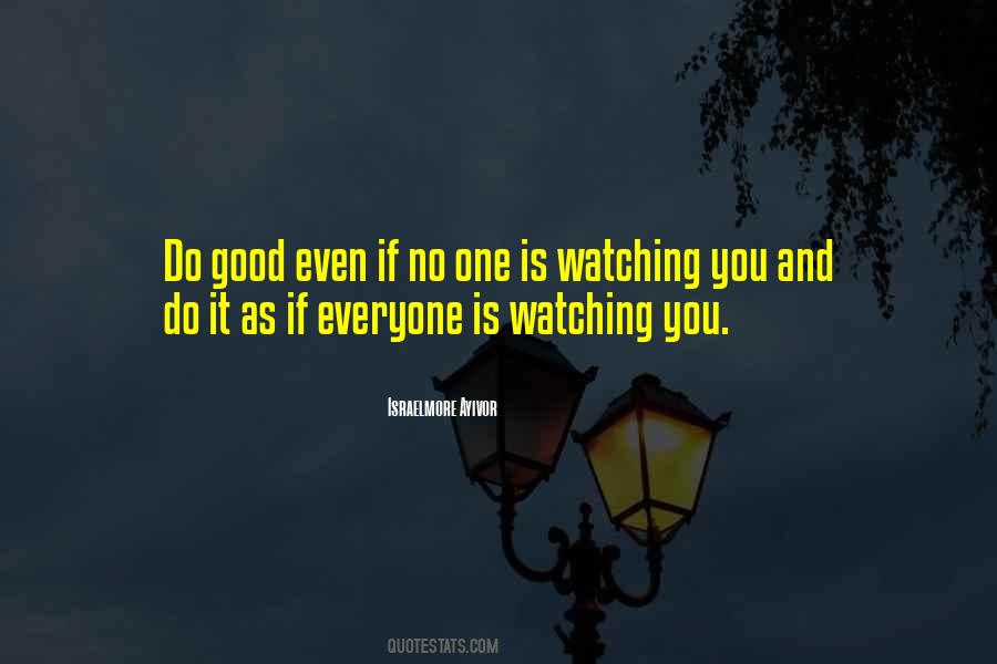 No One Is Watching Quotes #85753