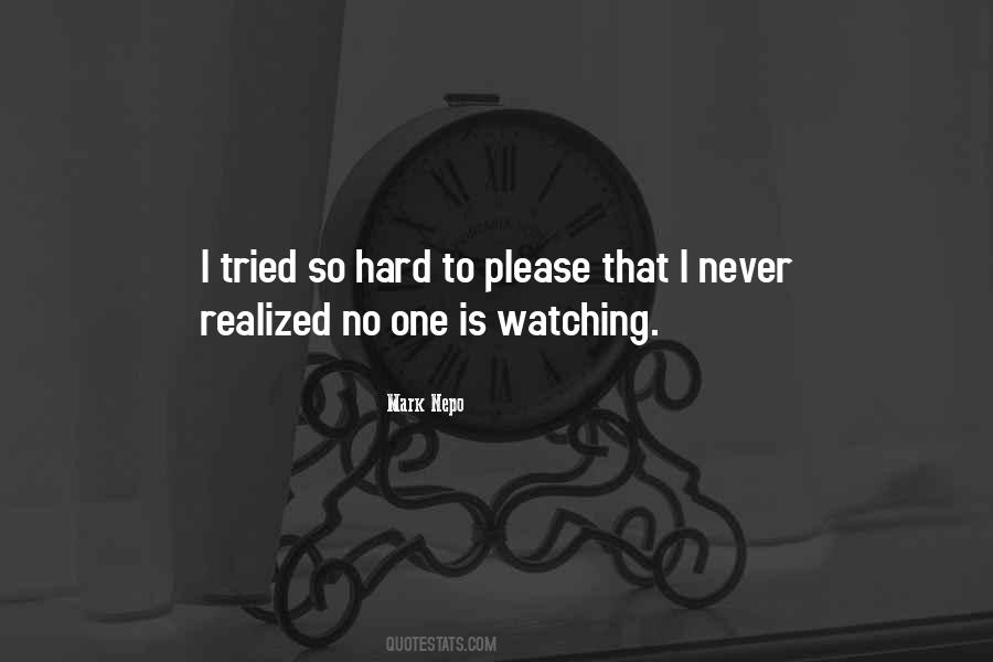 No One Is Watching Quotes #996668