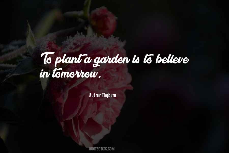 To Plant A Garden Quotes #721856
