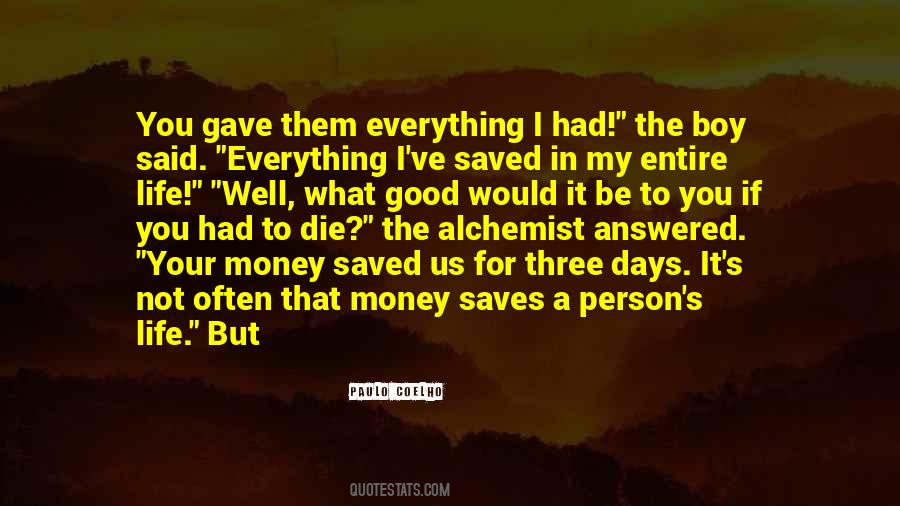 I Gave Everything Quotes #730201