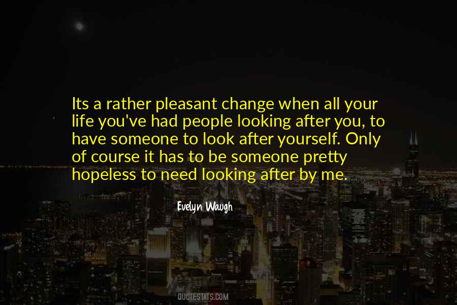 You Need To Look After Yourself Quotes #1449050