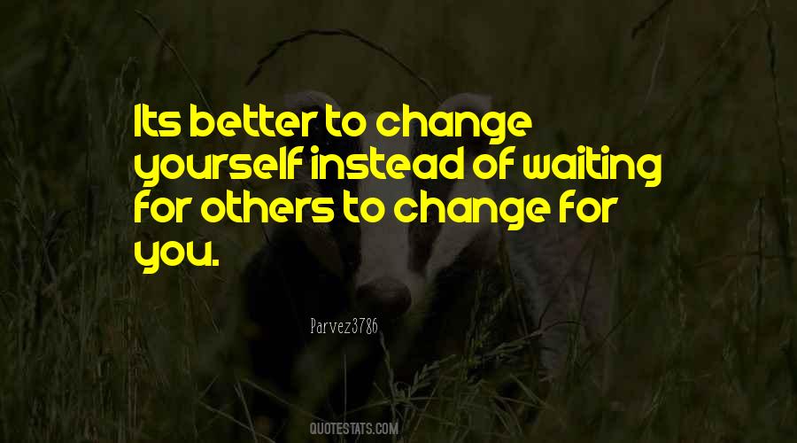 Better For Yourself Quotes #1104745