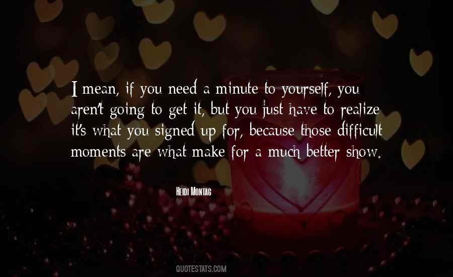 Better For Yourself Quotes #1174922
