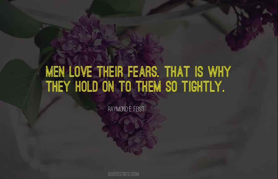Fears Love Quotes #209426