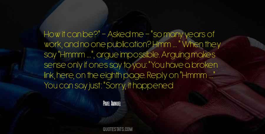 If It Makes Sense To You Quotes #1445130