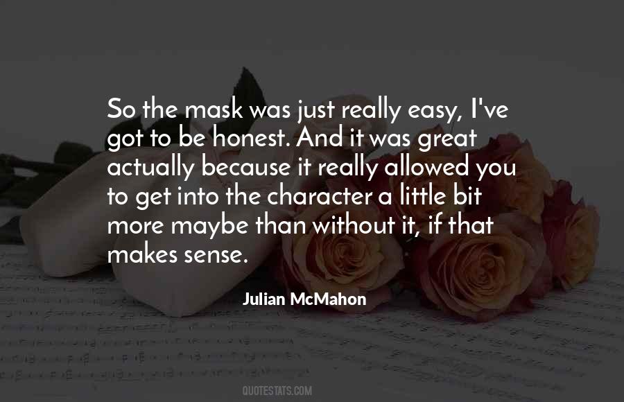 If It Makes Sense To You Quotes #715671