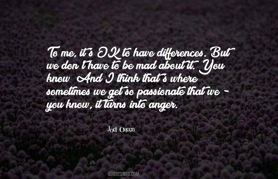 Sometimes I Get Mad Quotes #1824989