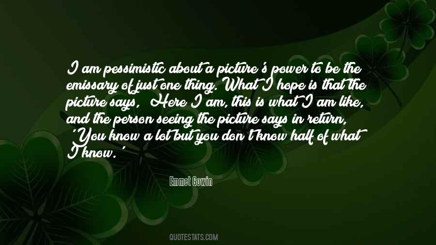 You Know What I Like About You Quotes #1822098
