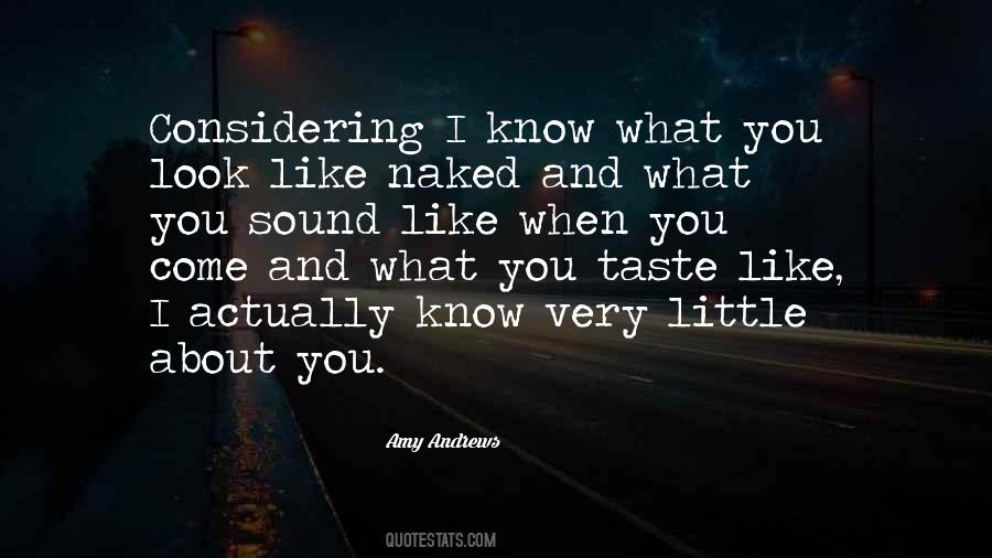 You Know What I Like About You Quotes #1856910