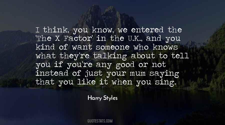 You Know What I Like About You Quotes #486336
