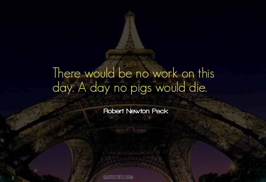 A Day No Pigs Would Die Quotes #315006 A Day No Pigs Would Die Quotes #315006