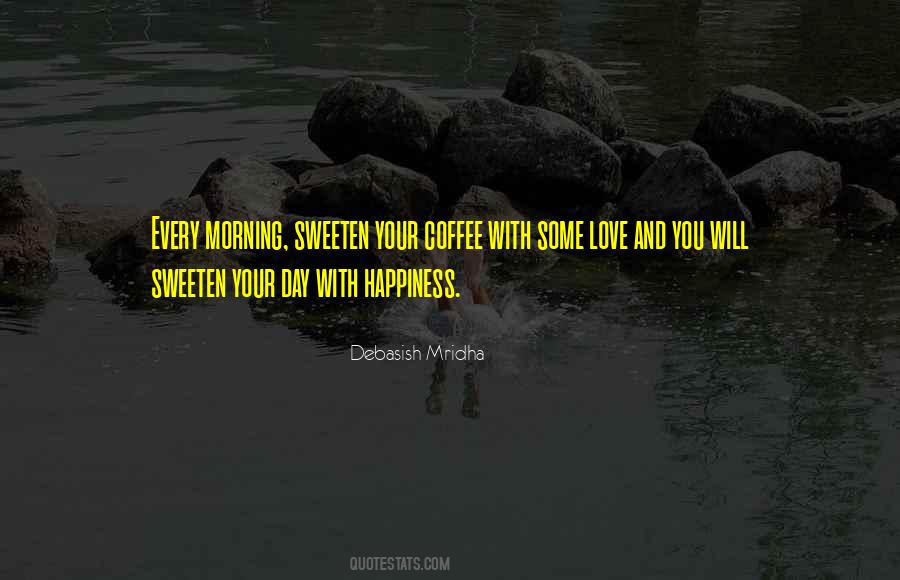 Morning Happy Quotes #1855284
