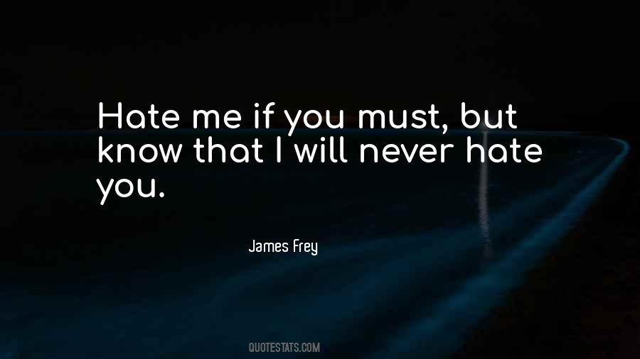 You Will Never Know Me Quotes #1828846