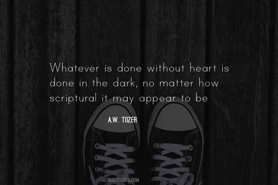 Done In The Dark Quotes #1773630