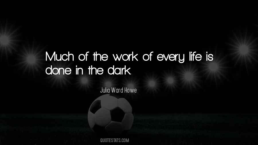 Done In The Dark Quotes #836266