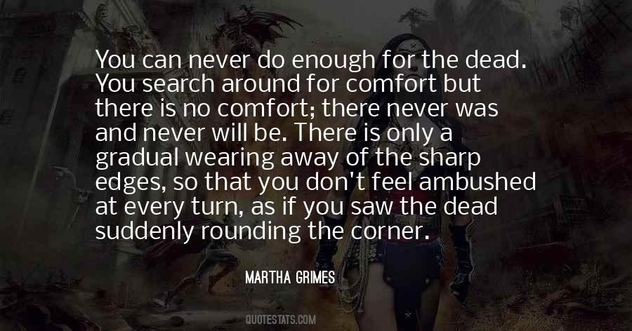 Never Will Be Enough Quotes #1137177