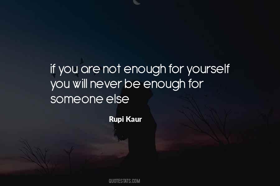 Never Will Be Enough Quotes #1299793
