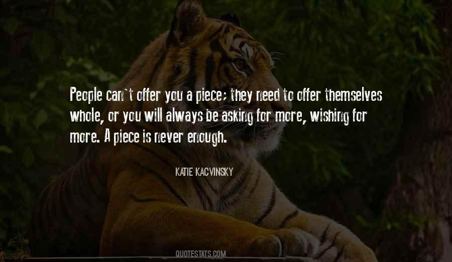 Never Will Be Enough Quotes #216483