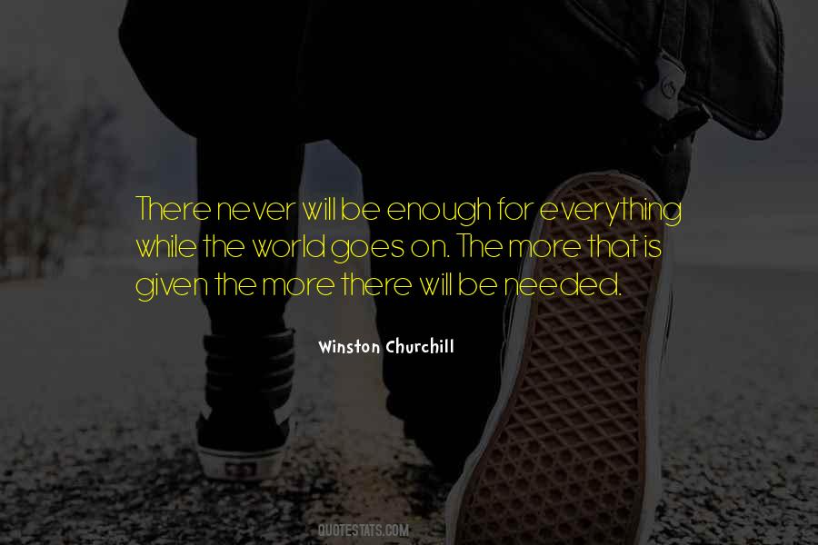 Never Will Be Enough Quotes #780718