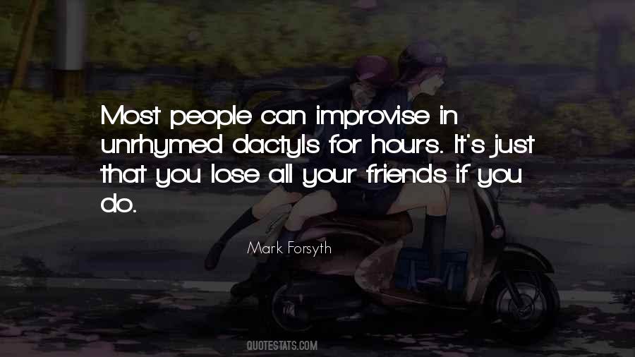 You Can Lose It All Quotes #1076514