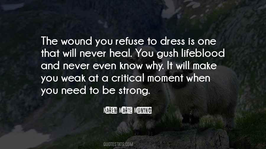 Wound Will Heal Quotes #107294
