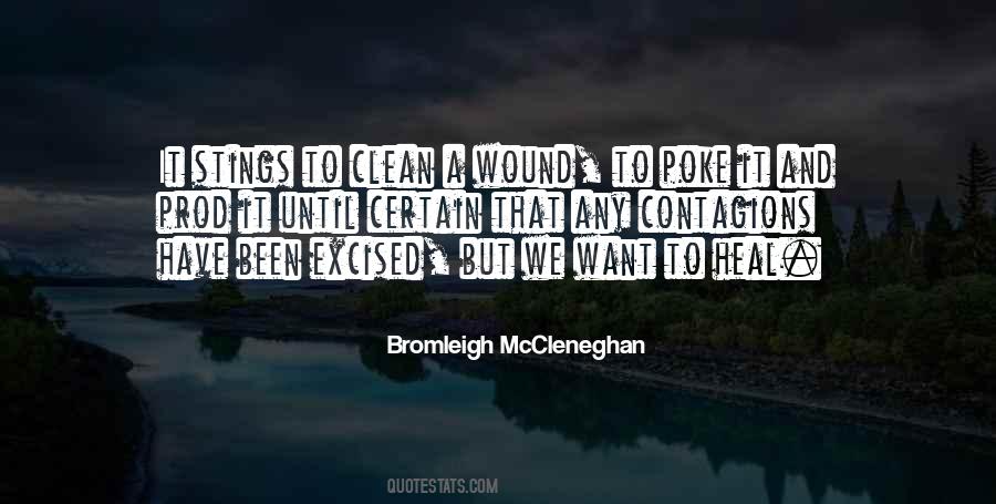 Wound Will Heal Quotes #344022